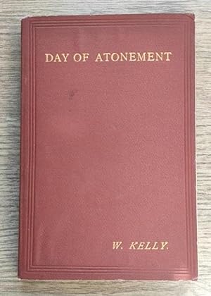 Lectures on the Day of Atonement: Lev. 16: With Appendix