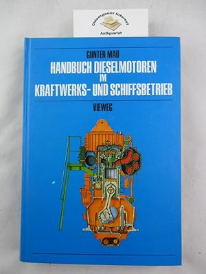 Handbuch Dieselmotoren im Kraftwerks- und Schiffsbetrieb.