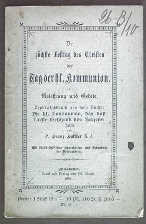 Seller image for Der hchste Festtag des Christen der Tag der heiligen Kommunion. Belehrung und Gebete. for sale by books4less (Versandantiquariat Petra Gros GmbH & Co. KG)