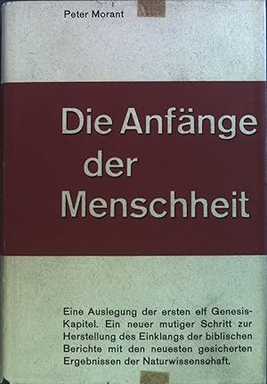 Imagen del vendedor de Die Anfnge der Menschheit: Eine Auslegung der ersten elf Genesis-Kapitel. a la venta por books4less (Versandantiquariat Petra Gros GmbH & Co. KG)