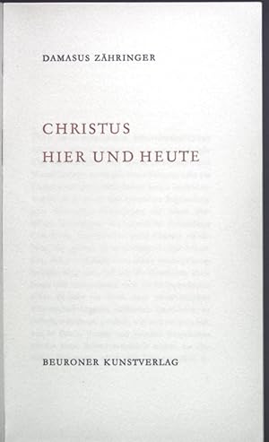 Immagine del venditore per Christus hier und heute. venduto da books4less (Versandantiquariat Petra Gros GmbH & Co. KG)