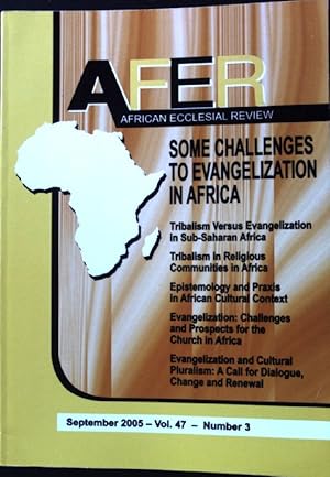 Bild des Verkufers fr Tribalism Versus Evangelization in Sub-Saharan Africa. - in: Some challenges to Evangelization in Africa; Afer. African Ecclesial Review; Vol 47; Numbers 3; zum Verkauf von books4less (Versandantiquariat Petra Gros GmbH & Co. KG)