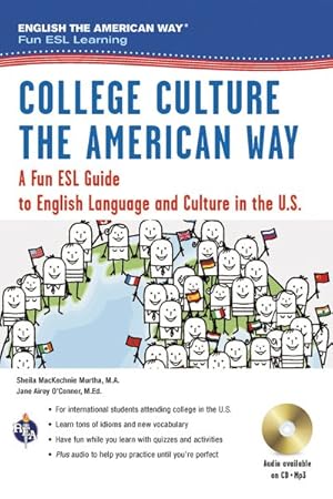 Image du vendeur pour College the American Way : A Fun ESL Guide to English Language and Campus Life in the U.S. mis en vente par GreatBookPrices