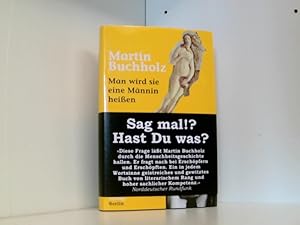 Seller image for Man wird sie eine Mnnin heien. Chaotische Geschichten von Erschpfern und Erschpften for sale by Book Broker