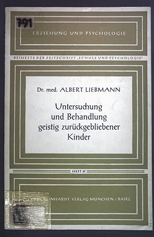 Seller image for Untersuchung und Behandlung geistig zurckgebliebener Kinder. Erziehung und Psychologie Heft 57. for sale by books4less (Versandantiquariat Petra Gros GmbH & Co. KG)