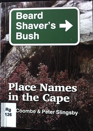 Bild des Verkufers fr Beard Shaver's Bush. Place Names in the Cape; zum Verkauf von books4less (Versandantiquariat Petra Gros GmbH & Co. KG)