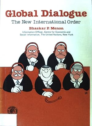 Seller image for Global Dialogue. The New International Order; for sale by books4less (Versandantiquariat Petra Gros GmbH & Co. KG)