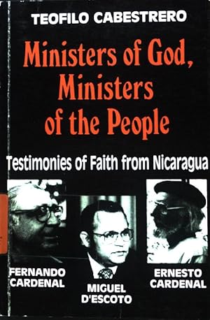 Seller image for Ministers of God, Ministers of the People. Testimonies of Faith from Nicaragua; for sale by books4less (Versandantiquariat Petra Gros GmbH & Co. KG)