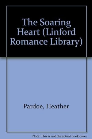 Seller image for The Soaring Heart (Linford Romance Library) for sale by WeBuyBooks
