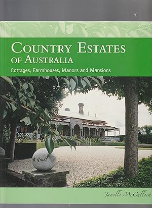 Seller image for COUNTRY ESTATES OF AUSTRALIA. Cottages, Farmhouses, Manors and Mansions for sale by BOOK NOW