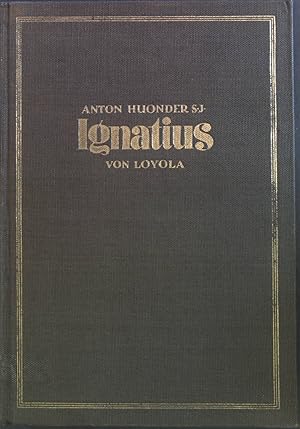 Bild des Verkufers fr Ignatius von Loyola: Beitrge zu seinem Charakterbild. zum Verkauf von books4less (Versandantiquariat Petra Gros GmbH & Co. KG)
