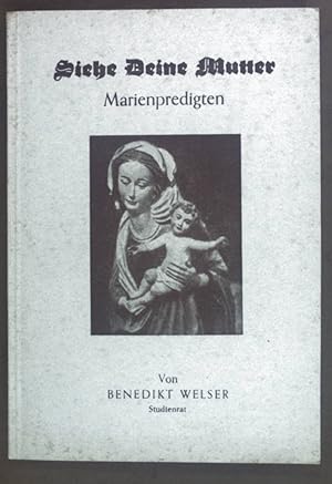 Bild des Verkufers fr Siehe Deine Mutter. Marienpredigten. Predigthandbchlein. zum Verkauf von books4less (Versandantiquariat Petra Gros GmbH & Co. KG)