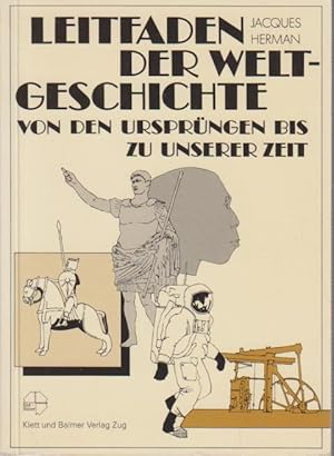 Bild des Verkufers fr Leitfaden der Weltgeschichte / Jacques Herman. [bers. von Gerhard Geissler] zum Verkauf von Bcher bei den 7 Bergen