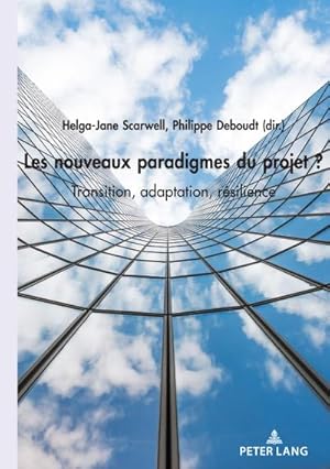 Seller image for Les nouveaux paradigmes du projet ? : Transition, adaptation, rsilience for sale by AHA-BUCH GmbH