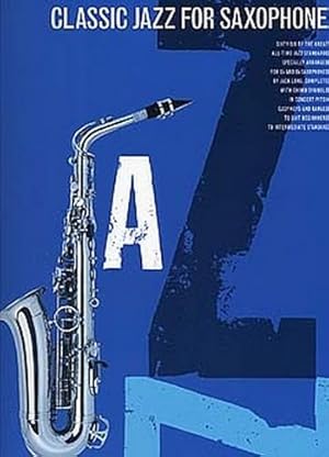 Imagen del vendedor de Classic Jazz for saxophone: Songbook for saxophone solo a la venta por moluna