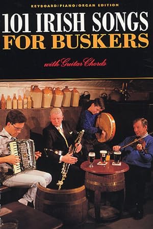 101 irish songs for buskers: Songbook for keyboard/piano/organ and with guitar chords