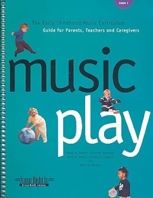 Bild des Verkufers fr Music Play vol.1 (+CD) The early Childhood Music Curriculum Guide for Parents, Teachers and Caregivers zum Verkauf von moluna