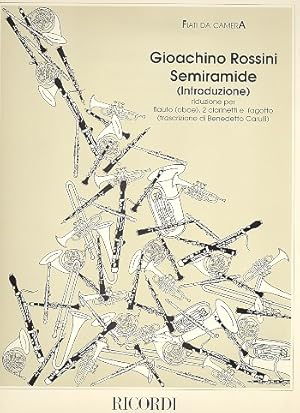 Seller image for Semiramide introduzione per flauto (oboe), 2 clarinetti e fagotto parti for sale by moluna