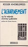 Seller image for L'acharnement Ou La Volont D'erreur Judiciaire for sale by RECYCLIVRE