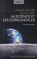 Image du vendeur pour La Face Cache De La Lune : La Science Et Les Concidences mis en vente par RECYCLIVRE