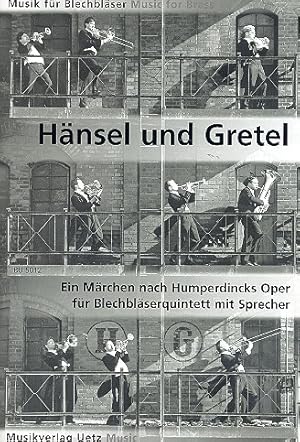 Bild des Verkufers fr Haensel und Gretel nach Humperdincks Oper fr Blechblaeserquintett und Sprecher zum Verkauf von moluna