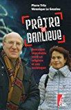 Bild des Verkufers fr Prtre En Banlieue : Rencontre Improbable Entre Un Religieux Et Une Sociologue zum Verkauf von RECYCLIVRE