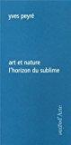 Bild des Verkufers fr Art Et Nature, L'horizon Du Sublime zum Verkauf von RECYCLIVRE