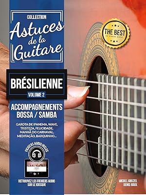Seller image for Brsilienne vol.2 (+CD): Astuces de la guitare Mthode d\ accompagnement Bossa et Samba for sale by moluna