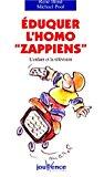 Seller image for Eduquer L'homo Zappiens : L'enfant Et La Tlvision for sale by RECYCLIVRE