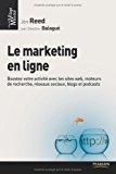Seller image for Le Marketing En Ligne : Boostez Votre Activit Avec Les Sites Web, Moteurs De Recherche, Rseaux Soc for sale by RECYCLIVRE