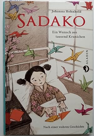 Sadako. Ein Wunsch aus tausend Kranichen