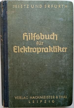 Hilfsbuch für Elektropraktiker. 1. Band Fernmeldetechnik
