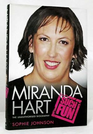 Bild des Verkufers fr Miranda Hart Such Fun : The Unauthorised Biography zum Verkauf von Adelaide Booksellers