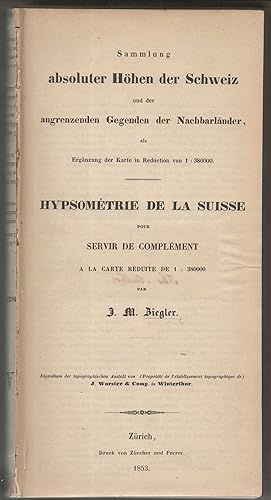 Bild des Verkufers fr Sammlung absoluter Hhen der Schweiz und der angrenzenden Gegenden der Nachbarlnder, als Ergnzung der Karte in Reduction von 1:380.000 = Hypsomtrie de la Suisse pour servir de complment  la carte rduite de 1:380000. zum Verkauf von Wissenschaftliches Antiquariat Kln Dr. Sebastian Peters UG