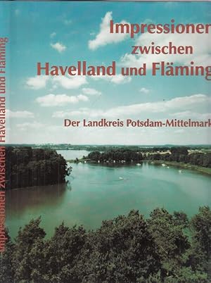 Immagine del venditore per Impressionen zwischen Havelland und Flming. Der Landkreis Potsdam Mittelmark. venduto da Antiquariat Carl Wegner