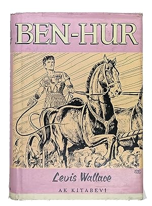 Seller image for [FIRST TURKISH "BENHUR" IN THE AGE OF THE POPULAR HISTORICAL NOVEL] Ben-Hur. [i.e. Ben-Hur: A tale of Christ]. Cover ills. by Nihat cal. for sale by Khalkedon Rare Books, IOBA