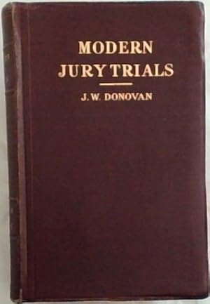 Modern Jury Trials and Advocates: Containing Condensed Cases with Sketches and Speeches of Americ...