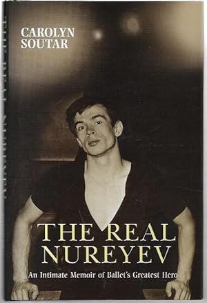 Bild des Verkufers fr The Real Nureyev: An Intimate Memoir of Ballet's Greatest Hero. zum Verkauf von City Basement Books