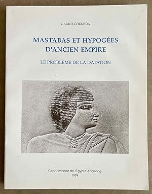 Seller image for Mastabas et hypoges d'Ancien Empire: le problme de la datation for sale by Meretseger Books