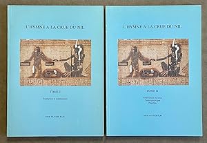 L'hymne à la crue du Nil. Tome I: Traduction et commentaire. Tome II: Présentation du texte. Text...