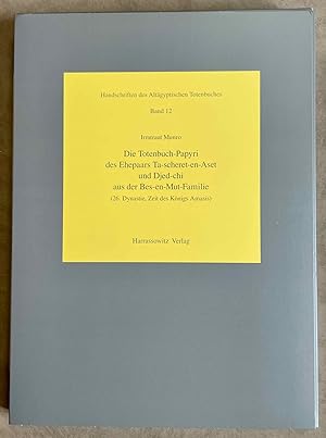 Seller image for Die Totenbuch-Papyri des Ehepaars Ta-scheret-en-Aset und Djed-chi aus der Bes-en-Mut-Familie (26. Dynastie, Zeit des Knigs Amasis) for sale by Meretseger Books