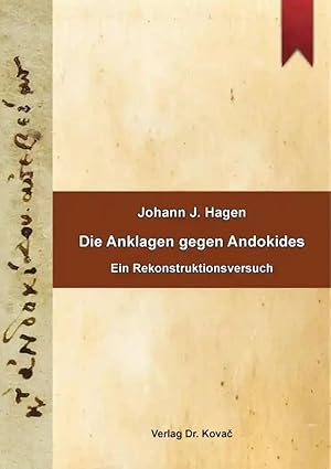 Immagine del venditore per Die Anklagen gegen Andokides, Ein Rekonstruktionsversuch venduto da Verlag Dr. Kovac GmbH