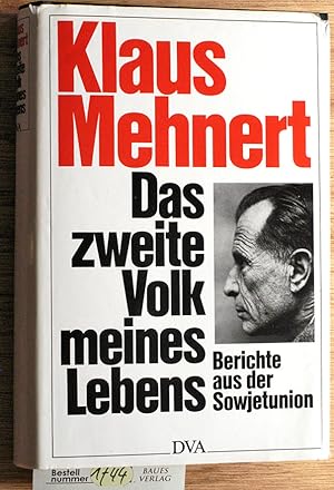 Das zweite Volk meines Lebens Berichte aus d. Sowjetunion 1925 - 1983 / Hrsg. von Alexander Stein...