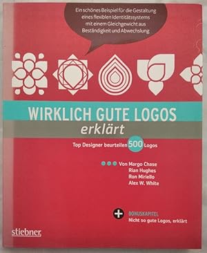 Bild des Verkufers fr Wirklich gute Logos erklrt - Top Designer beurteilen 500 Logos. zum Verkauf von KULTur-Antiquariat