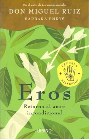 Seller image for Eros : Retorno al amor incondicional/ A Return to Unconditional Love -Language: spanish for sale by GreatBookPrices