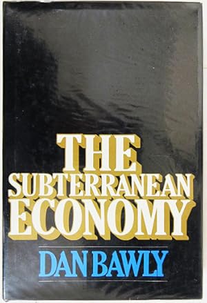 Bild des Verkufers fr The Subterranean Economy. zum Verkauf von Entelechy Books