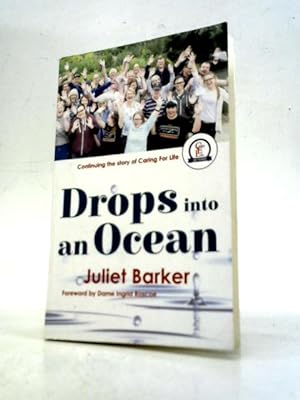 Bild des Verkufers fr Drops into an Ocean: Continuing the Story of Caring For Life zum Verkauf von World of Rare Books