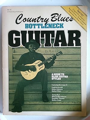 Immagine del venditore per Country Blues Bottleneck Guitar | A Guide to Slide Guitar Styles feat. songs of Fred McDowell, Robert Johnson, Bukka White, Tampa Red, Blind WIllie Johnson, Ramblin' Thomas, Bobby Grant venduto da *bibliosophy*