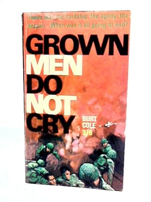 Bild des Verkufers fr Grown Men Do Not Cry zum Verkauf von World of Rare Books