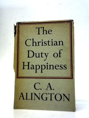 Imagen del vendedor de The Christian Duty of Happiness a la venta por World of Rare Books